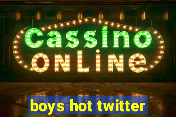 boys hot twitter